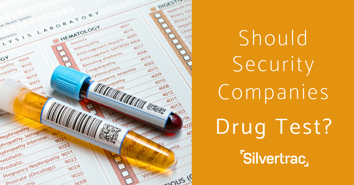 Should Security Companies Test Employees for Drugs and Alcohol?